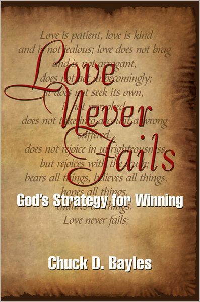 Love Never Fails: God's Strategy for Winning