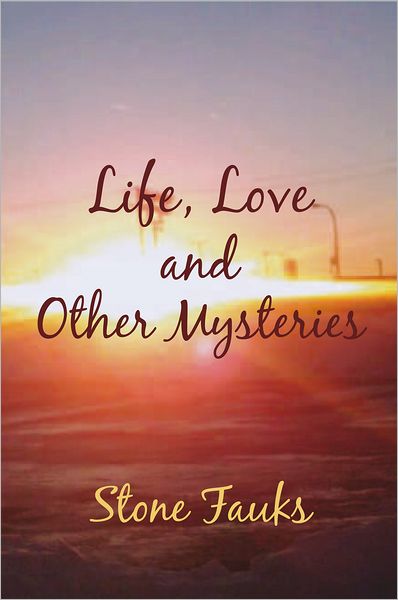 Life, Love and Other Mysteries