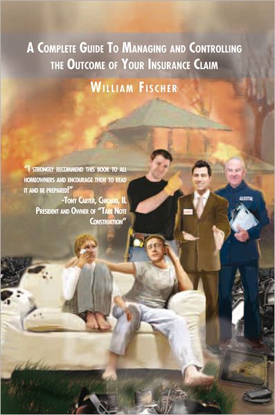 A Complete Guide To Managing and Controlling the Outcome of Your Insurance Claim