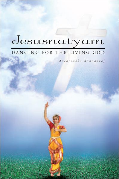 Jesusnatyam: Dancing For The Living God