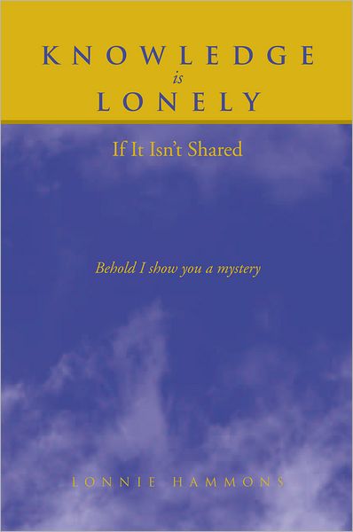 Knowledge is Lonely: If It Isn't Shared