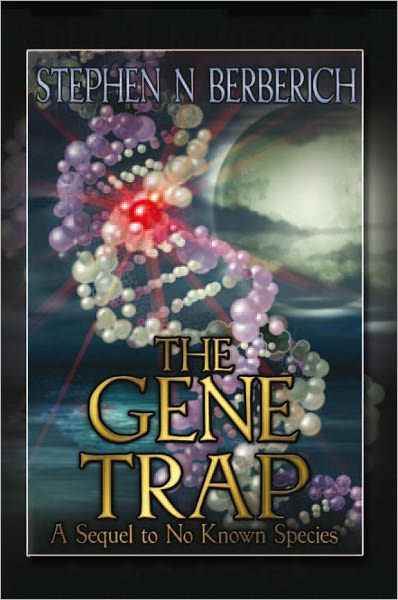 THE GENE TRAP: A Sequel to No Known Species