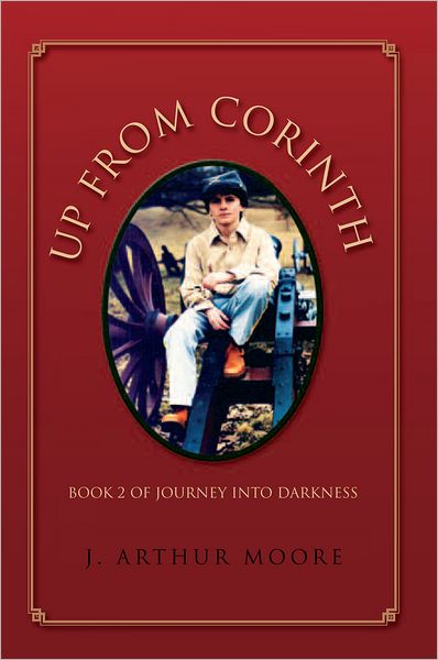 Up From Corinth: Book 2 of Journey Into Darkness