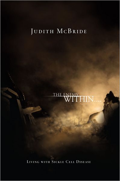 THE ENEMY WITHIN....: Living with Sickle Cell Disease