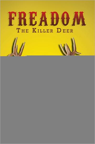 Freadom The Killer Deer