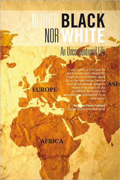 Neither Black Nor White: An Unconventional Life