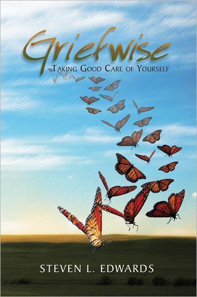GRIEFWISE: TAKING GOOD CARE OF YOURSELF