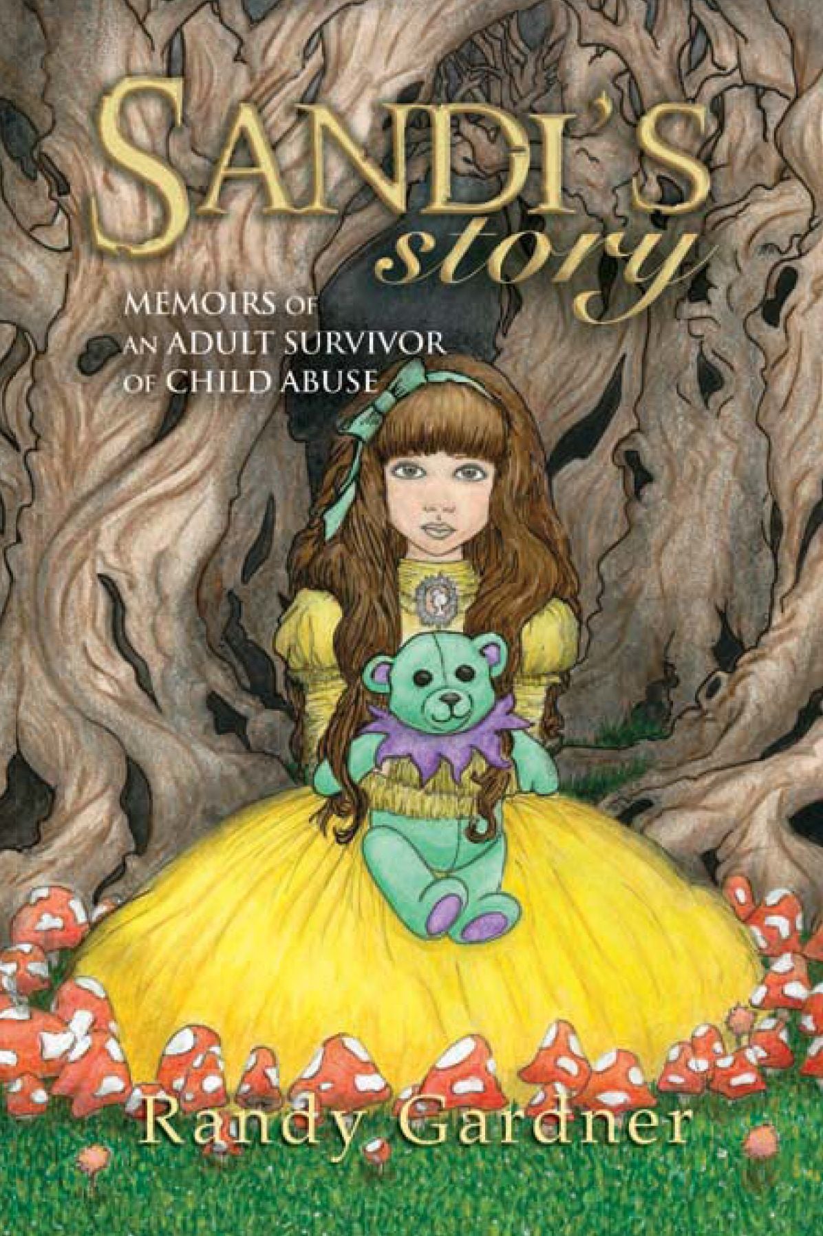 Sandi's Story: Memoirs of an Adult Survivor of Child Abuse