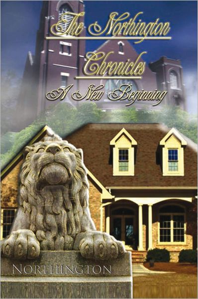 The Northington Chronicles: A New Beginning