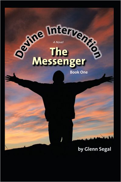 Devine Intervention: Book One: The Messenger