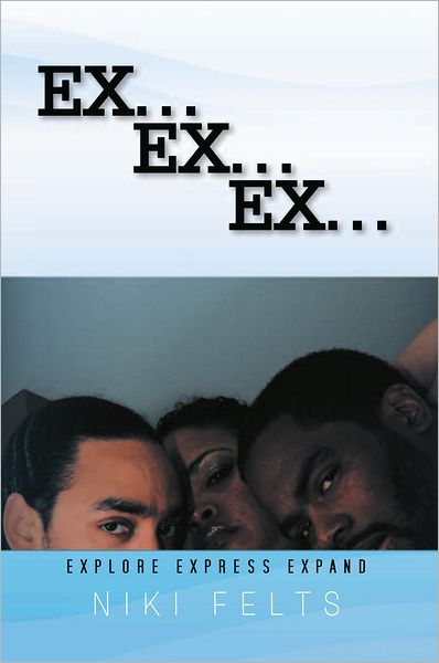 EX ...EX... EX...: Explore Express Expand