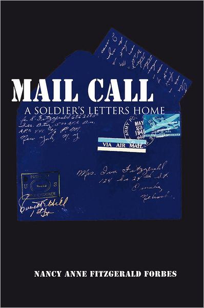 Mail Call: A Soldier's Letters Home