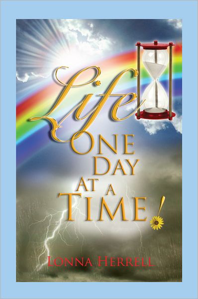 LIFE, One Day At A Time!