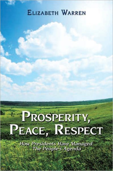 Prosperity, Peace and Respect: How Presidents Manage the People's Agenda