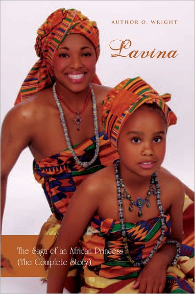 Lavina: The Saga of an African Princess (The Complete Story)