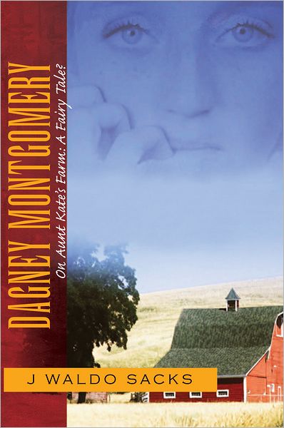 Dagney Montgomery on Aunt Kate's Farm: A Fairy Tale?: On Aunt Kate's Farm: A Fairy Tale?