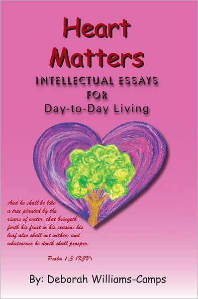 Heart Matters: Intellectual Essays for Day-to Day-Living