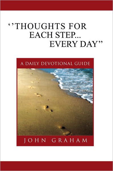 "Thoughts for Each Step... Every Day": (A Daily Devotional Guide)