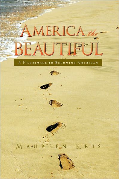 America the Beautiful: A Pilgrimage to Becoming American