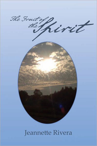 The Fruit of The Spirit: How They Grow In My Christian Life