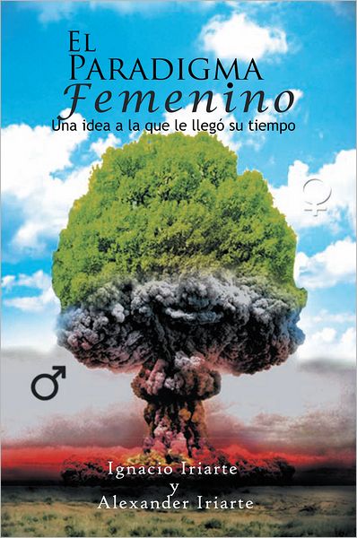 EL PARADIGMA FEMENINO: una idea a la que le llegó su tiempo