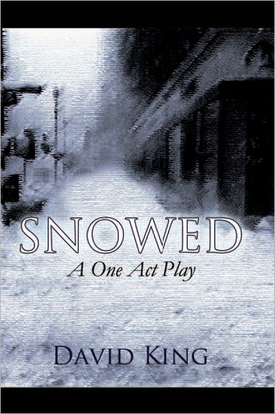 SNOWED: A One Act Play