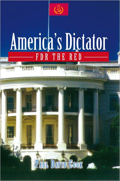 America's Dictator: FDR the Red