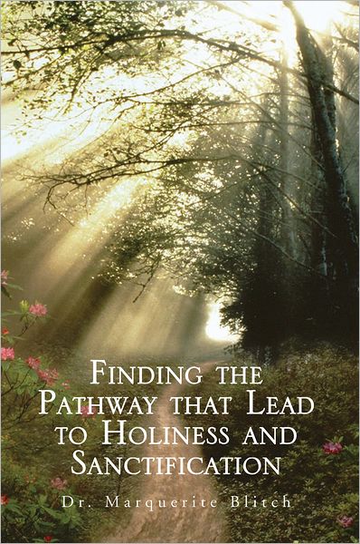 Finding the Pathway that Lead to Holiness and Sanctification