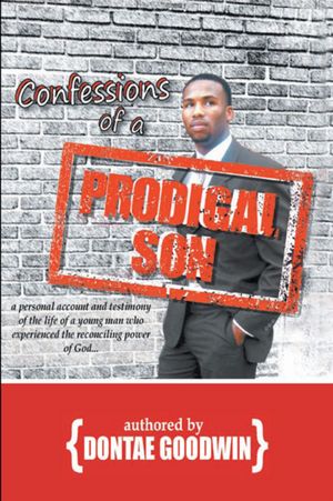 Confessions of a Prodigal Son