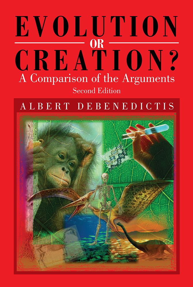 Evolution or Creation?: A Comparison of the Arguments - Second Edition