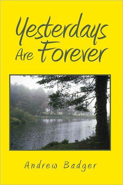 Yesterdays Are Forever