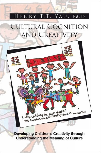 Cultural Cognition and Creativity: Developing Children's Creativity through Understanding the Meaning of Culture