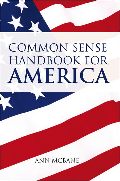 Common Sense Handbook for America: Responsibility & Entitlement
