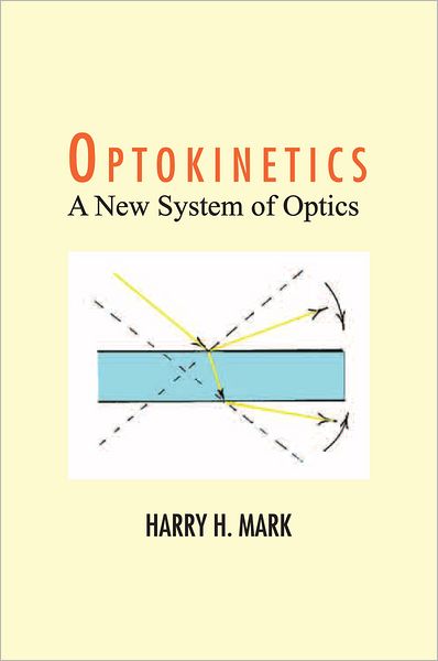 Optokinetics: A New System of Optics