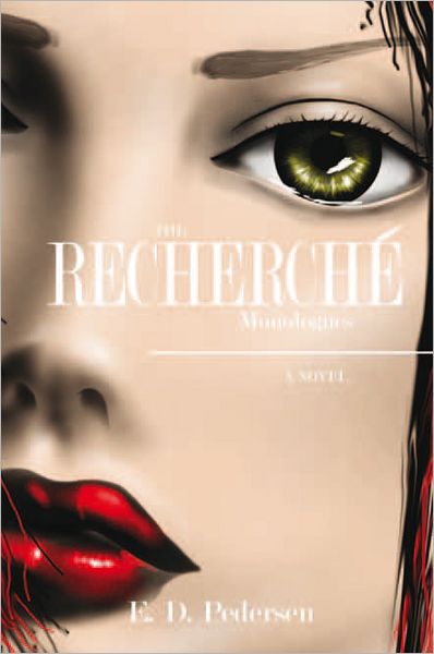 The Recherché Monologues