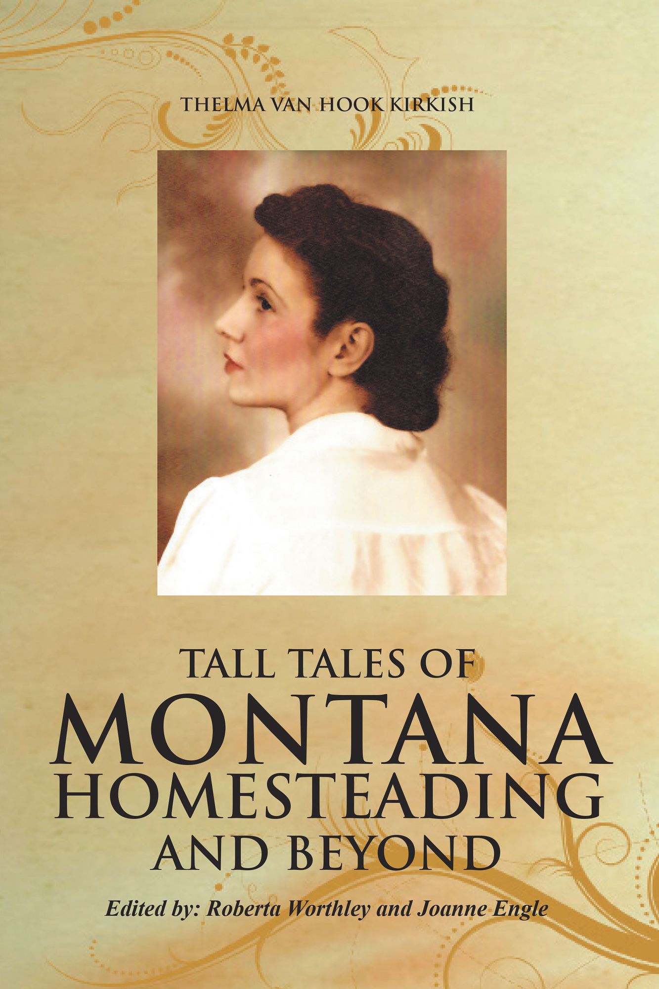 Tall Tales of Montana Homesteading and Beyond