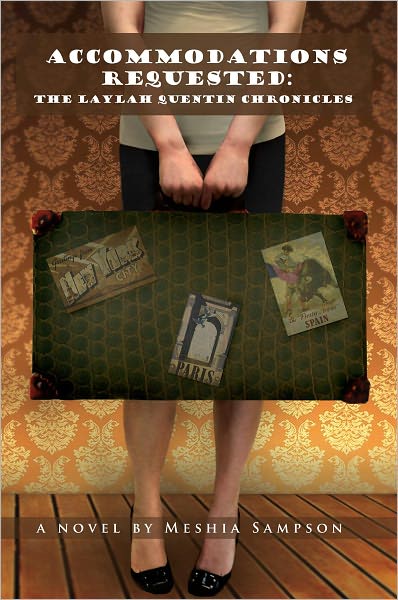 Accommodations Requested: THE LAYLAH QUENTIN CHRONICLES