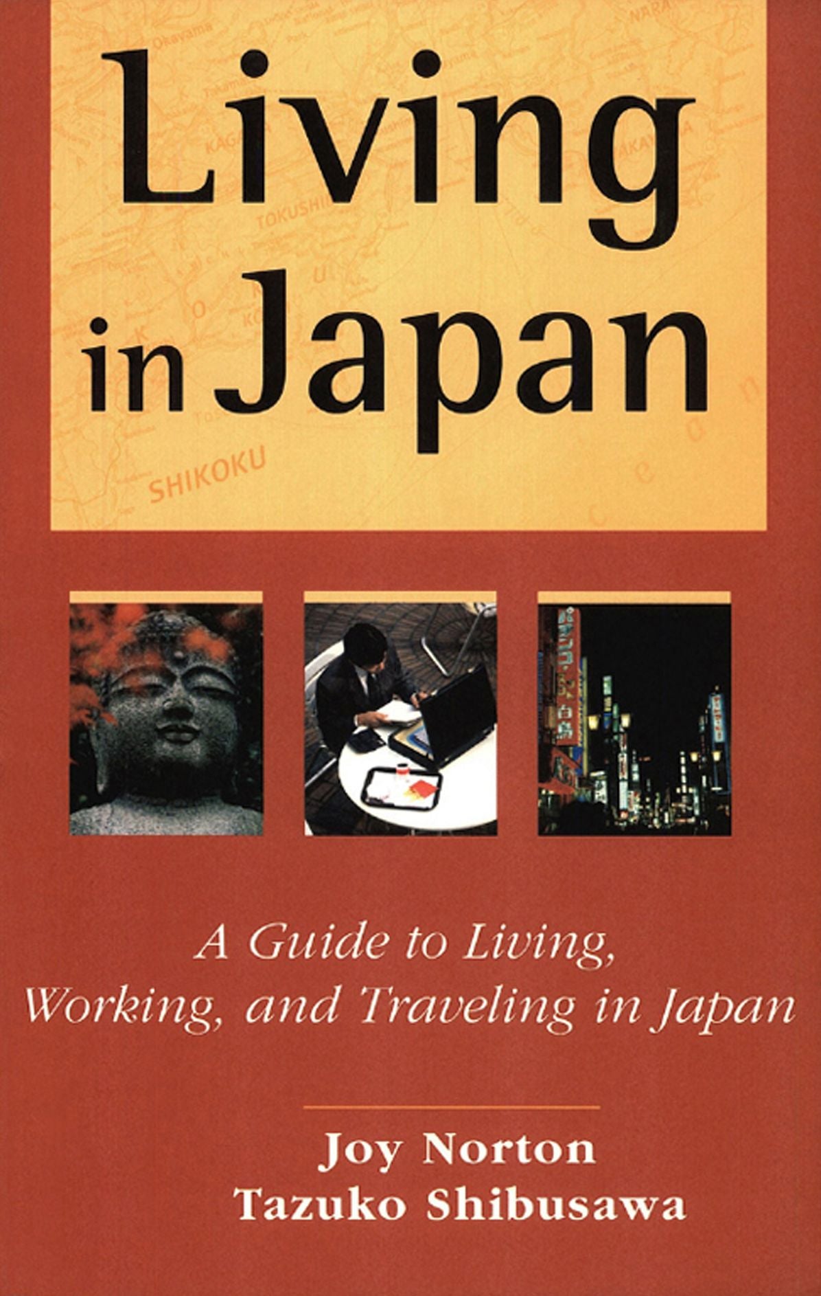 Living in Japan: A Guide to Living, Working, and Traveling in Japan