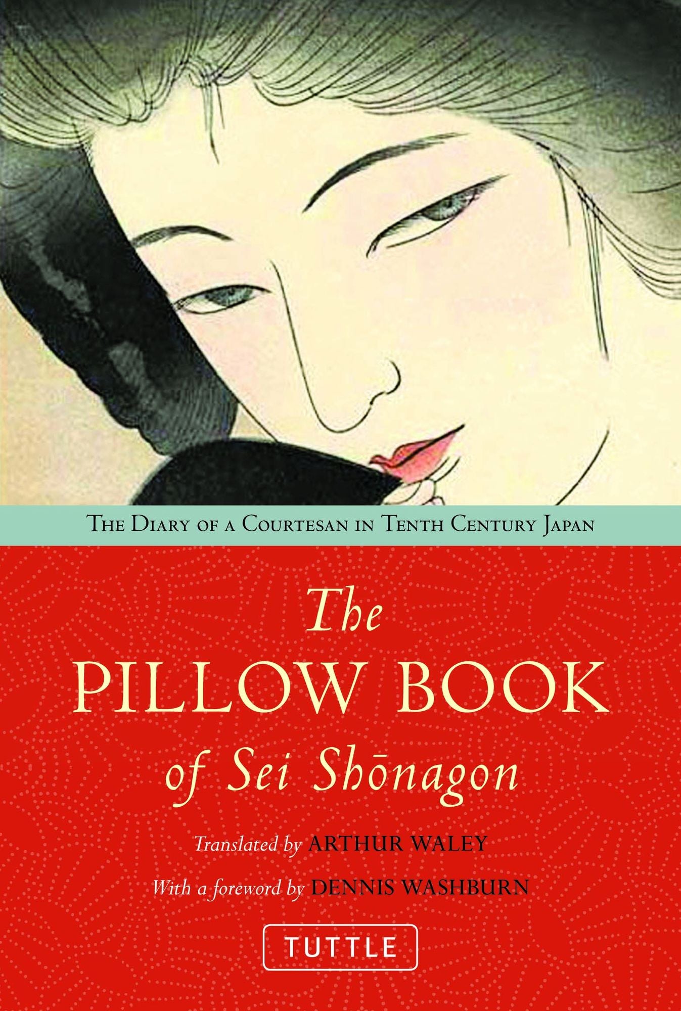 Pillow Book of Sei Shonagon: The Diary of a Courtesan in Tenth Century Japan