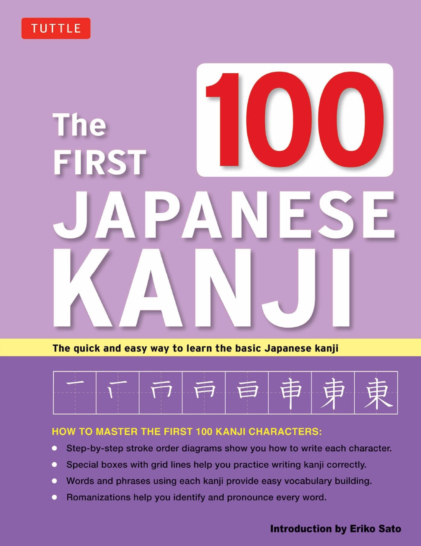 First 100 Japanese Kanji: (JLPT Level N5) The Quick and Easy Way to Learn the Basic Japanese Kanji