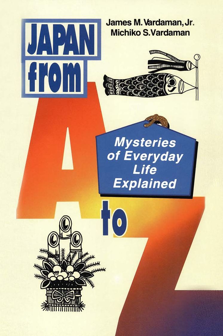 Japan from A to Z: Mysteries of Everyday Life Explained