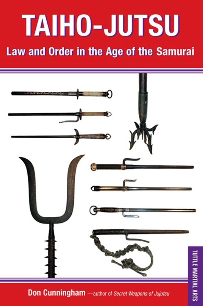 Taiho-Jutsu: Law and Order in the Age of the Samurai