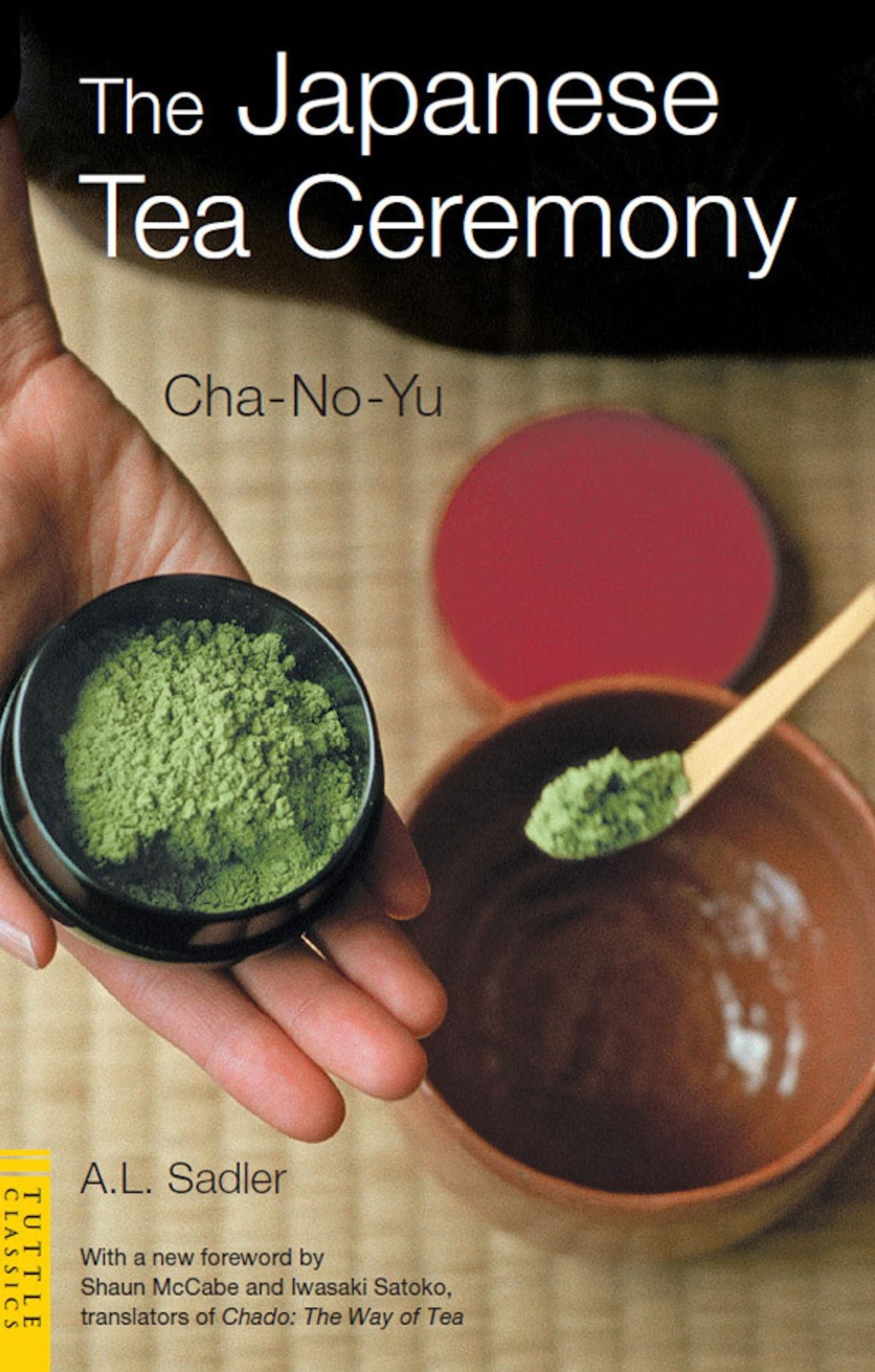 Japanese Tea Ceremony: Cha-No-Yu