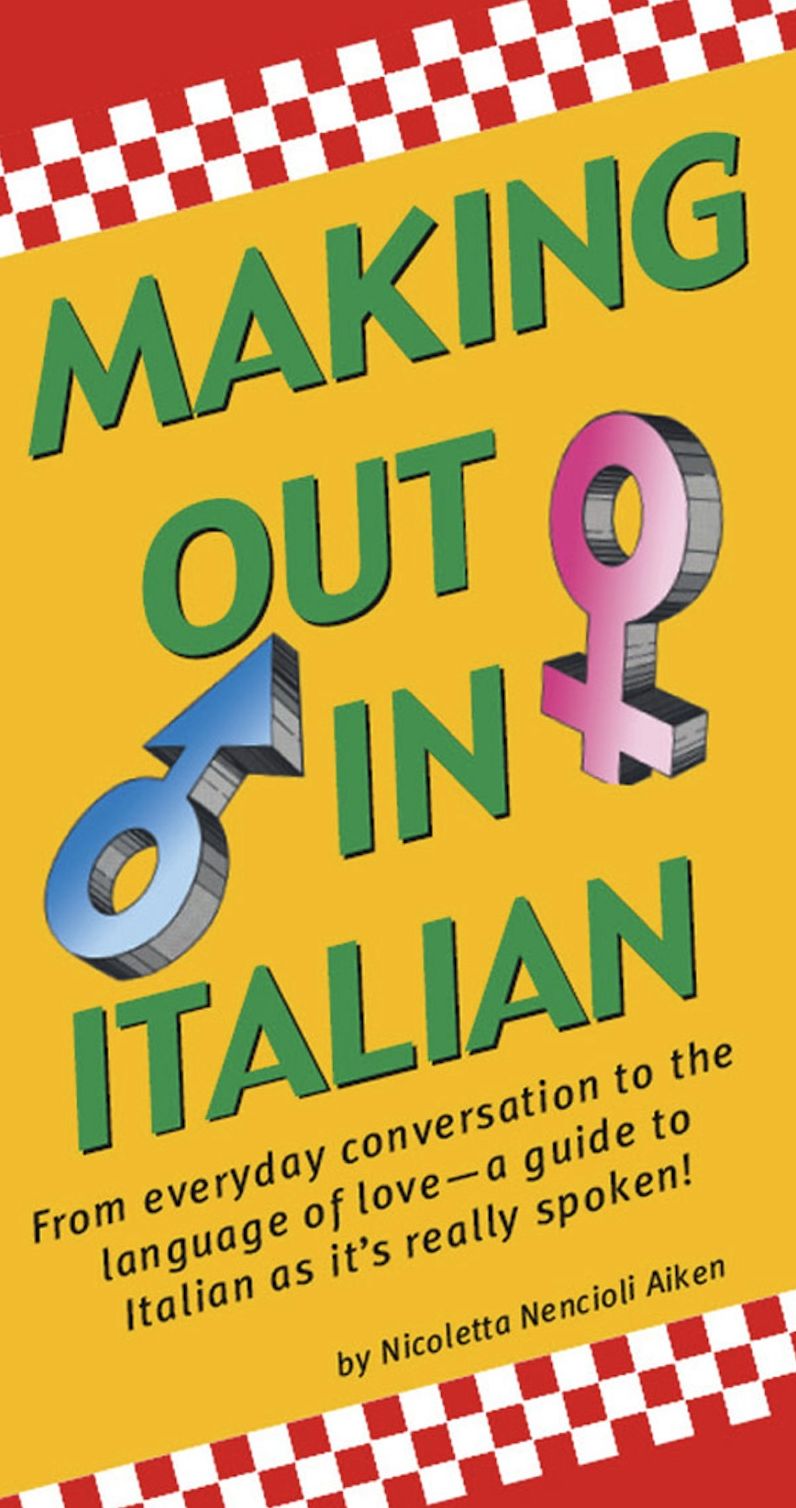 Making Out in Italian: (Italian Phrasebook)