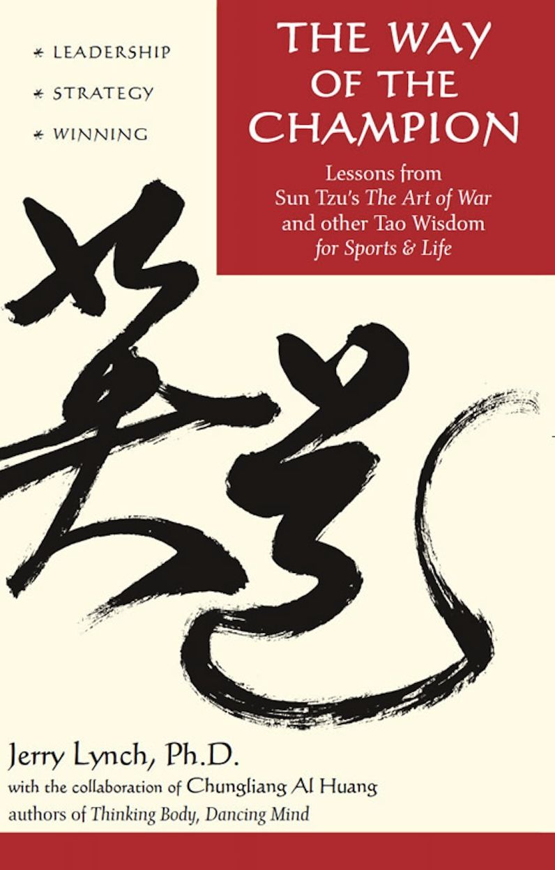 Way of the Champion: Lessons from Sun Tzu's the Art of War and Other Tao Wisdom for Sports & Life