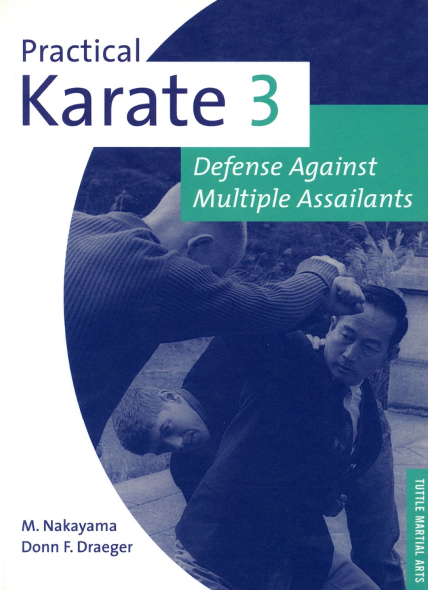 Practical Karate Volume 3 Defense Agains: Defense Against Multiple Assailants