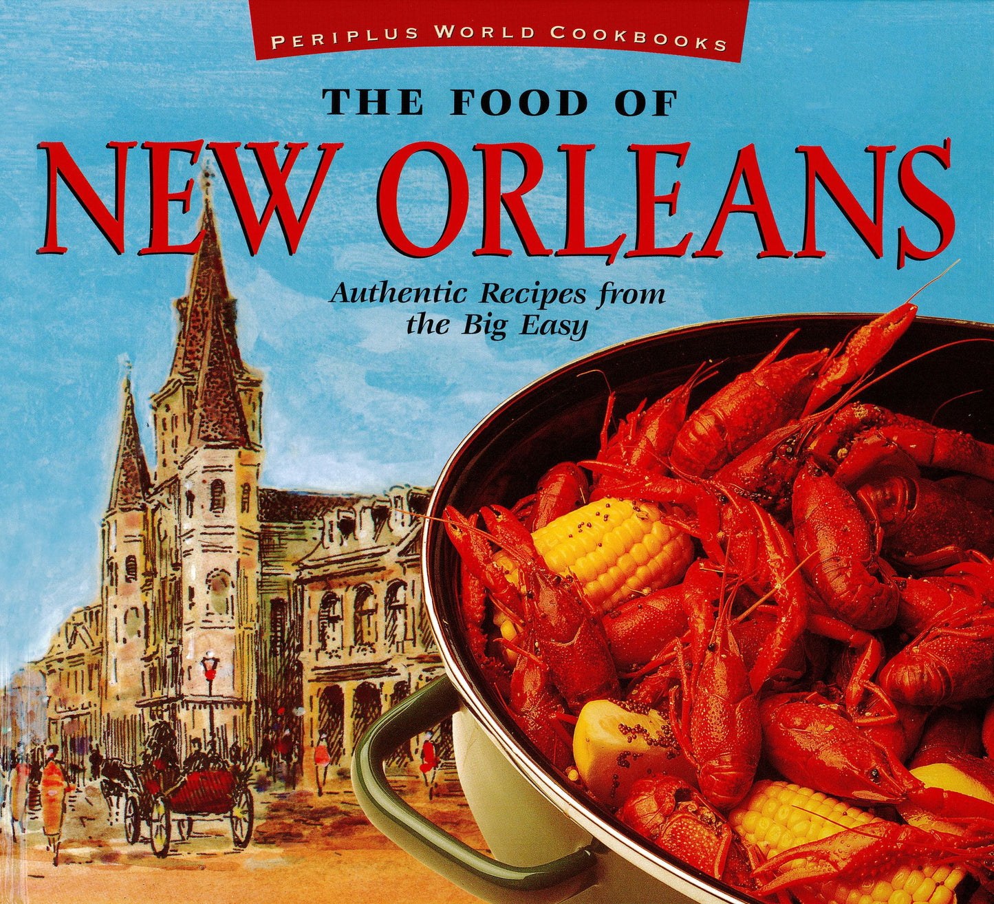 Food of New Orleans: Authentic Recipes from the Big Easy