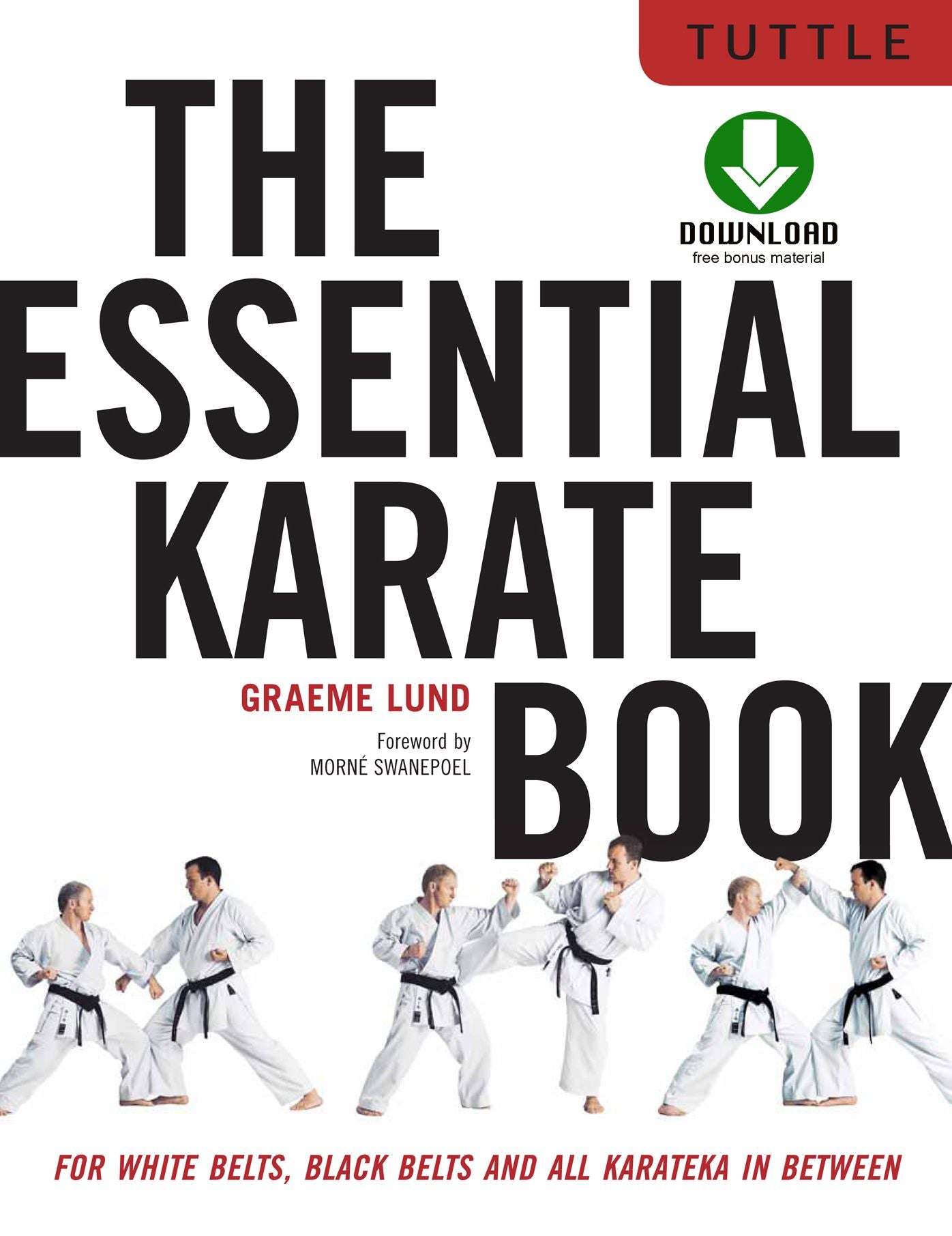 Essential Karate Book: For White Belts, Black Belts and All Levels In Between [Companion Video Included]