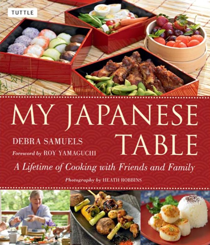 My Japanese Table: A Lifetime of Cooking with Friends and Family