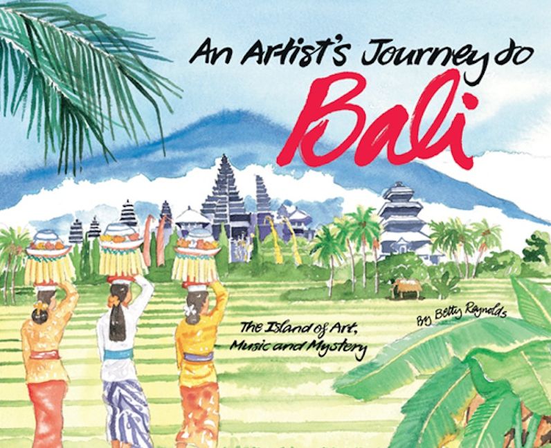 Artist's Journey to Bali: The Island of Art, Magic and Mystery